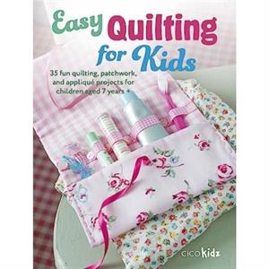 Easy Quilting for Kids by CICO Kidz