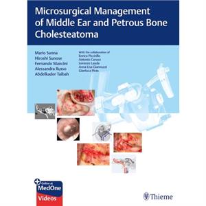 Microsurgical Management of Middle Ear and Petrous Bone Cholesteatoma by Abdelkader Taibah