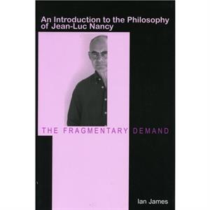 The Fragmentary Demand by Ian James