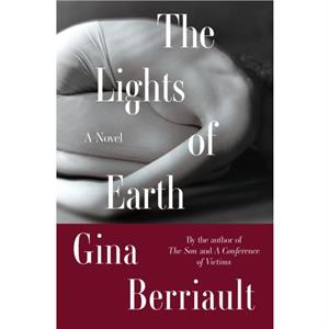 The Lights Of Earth by Gina Berriault