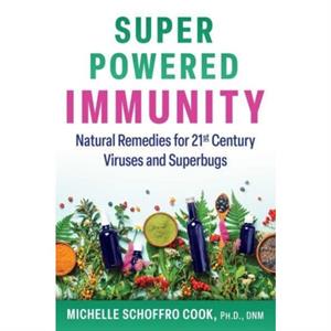 SuperPowered Immunity by Michelle Schoffro Cook