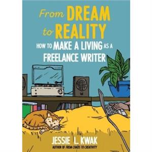 From Dream To Reality by Jessie L. Kwak