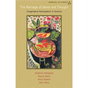 The Marriage of Sense and Thought by Stephen Edelglass