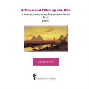 A Thousand Miles Up the Nile by Amelia Edwards