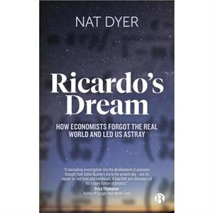 Ricardos Dream by Nat Fellow of the Schumacher Institute Dyer