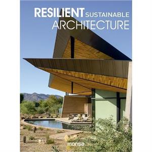 Resilient Sustainable Architecture by Monsa Publications