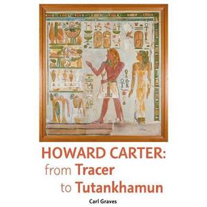 Howard Carter by Carl Graves