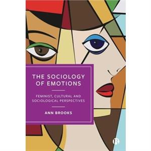 The Sociology of Emotions by Ann Brooks