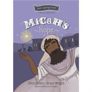 Micahs Hope by John Robert Brown