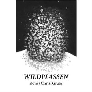 WILDPLASSEN by dove Chris Kirubi