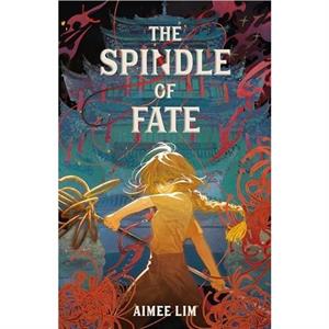 The Spindle of Fate by Aimee Lim