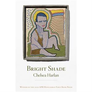 Bright Shade by Chelsea Harlan