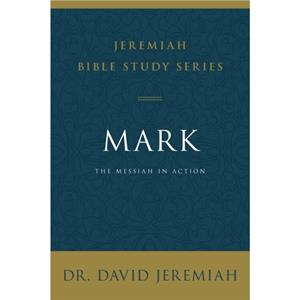 Mark by David Jeremiah