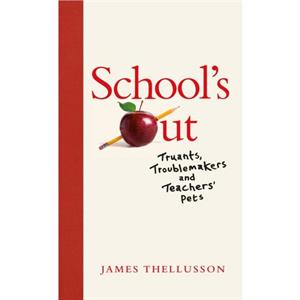 Schools Out by James Thellusson