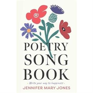 Poetry Songbook by Jennifer Mary Jones