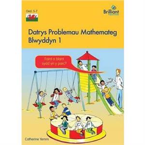 Datrys Problemau Mathemateg  Blwyddyn 1 by Catherine Yemm