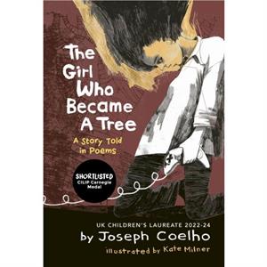 The Girl Who Became a Tree by Joseph Coelho