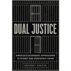 Dual Justice by Anthony Grasso