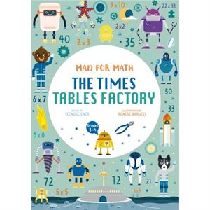 Mad for Math The Times Tables Factory by Tecnoscienza