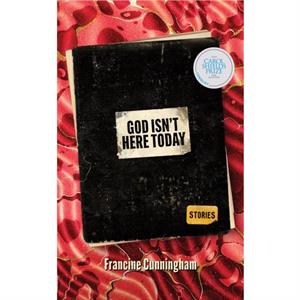 God Isnt Here Today by Francine Cunningham