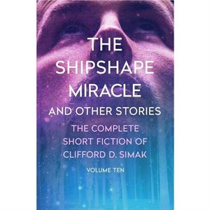 The Shipshape Miracle by Clifford D. Simak