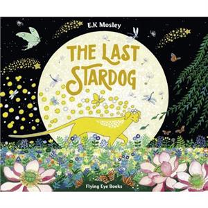 The Last Stardog by E.K. Mosley