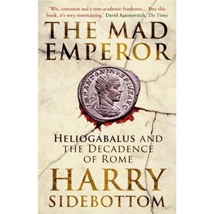 The Mad Emperor by Harry Sidebottom