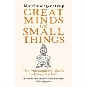 Great Minds on Small Things by Matthew Qvortrup