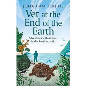 Vet at the End of the Earth by Jonathan Hollins