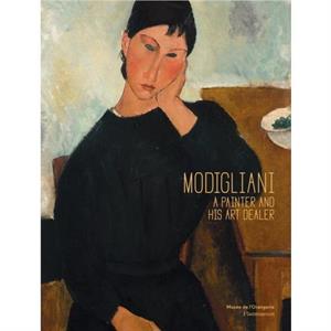 Modigliani A Painter and His Art Dealer by MarieAmelie Senot