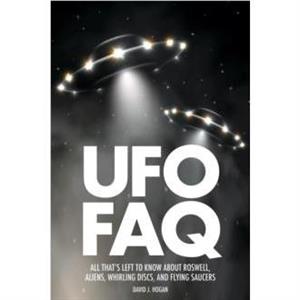 UFO FAQ by David J. Hogan