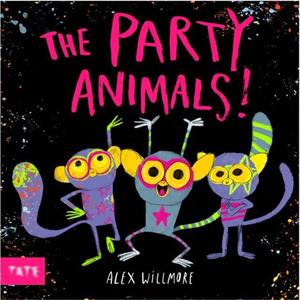 The Party Animals by Alex Author and Illustrator Willmore