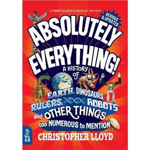 Absolutely Everything Revised and Expanded by Christopher Lloyd