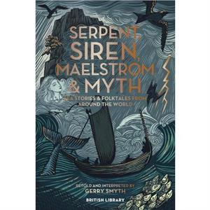 Serpent Siren Maelstrom  Myth by Gerry Smyth