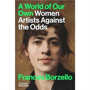 A World of Our Own by Frances Borzello