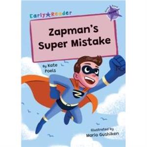 Zapmans Super Mistake by Kate Poels