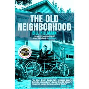 The Old Neighborhood by Bill Hillmann