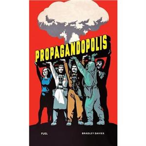 Propagandopolis by FUEL