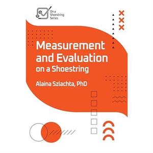 Measurement and Evaluation on a Shoestring by Alaina Szlachta