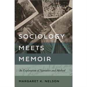 Sociology Meets Memoir by Margaret K. Nelson