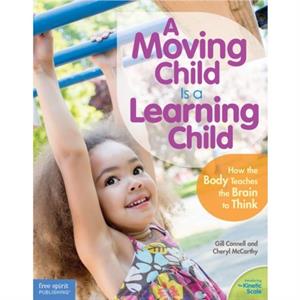 A Moving Child is a Learning Child by Gill Connell