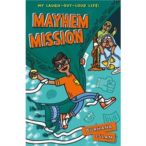 Mayhem Mission by Burhana Islam