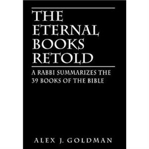 The Eternal Books Retold by Alex J. Goldman