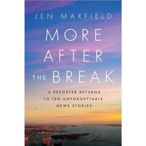 More After the Break by Jen Maxfield