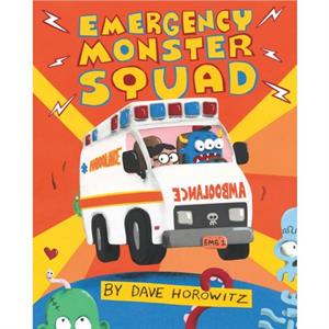 Emergency Monster Squad by Dave Horowitz