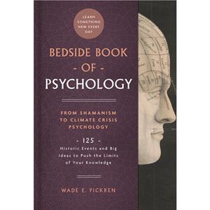 Bedside Book of Psychology by Wade E. Pickren