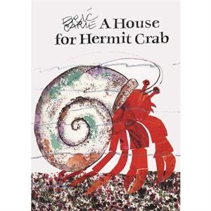 A House for Hermit Crab by Eric Carle