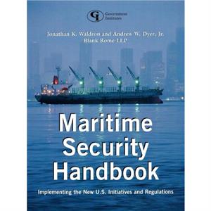 Maritime Security Handbook by Dyer & Andrew W. & Jr.