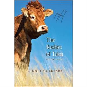 THE RUSHES OF TULSA by Sidney Goldfarb