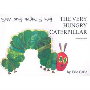 The Very Hungry Caterpillar in Gujarati and English by Eric Carle